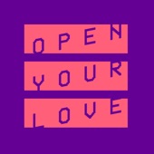 Open Your Love (Extended Mix) artwork