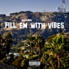 Fill Em' With Vibes - EP