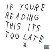 If You're Reading This It's Too Late album lyrics, reviews, download