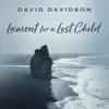 Lament for a Lost Child - Single album lyrics, reviews, download