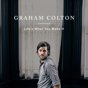 Graham Colton - Life's What You Make It - Line Dance Music
