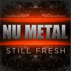 Nu Metal Still Fresh by Various Artists album reviews, ratings, credits