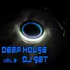 Deep House Dj Set, Vol. 3 album lyrics, reviews, download