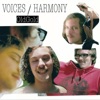 Voices / Harmony