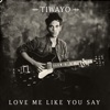 Love Me Like You Say - Single