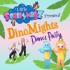 Little Scallywagz DinoMights Dance Party