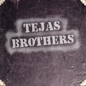 Tejas Brothers - Boogie Woogie Mamacita