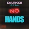 No Hands (feat. J Rahh) - Darko! lyrics