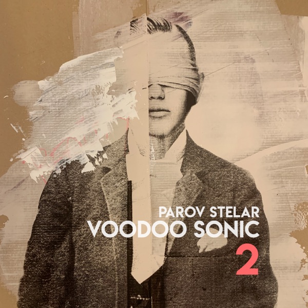 Voodoo Sonic (The Trilogy, Pt. 2) - EP - Parov Stelar