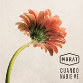 Morat - Cuando Nadie Ve