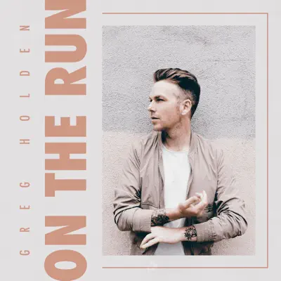 On the Run - Single - Greg Holden