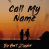 Call My Name - Single album lyrics, reviews, download