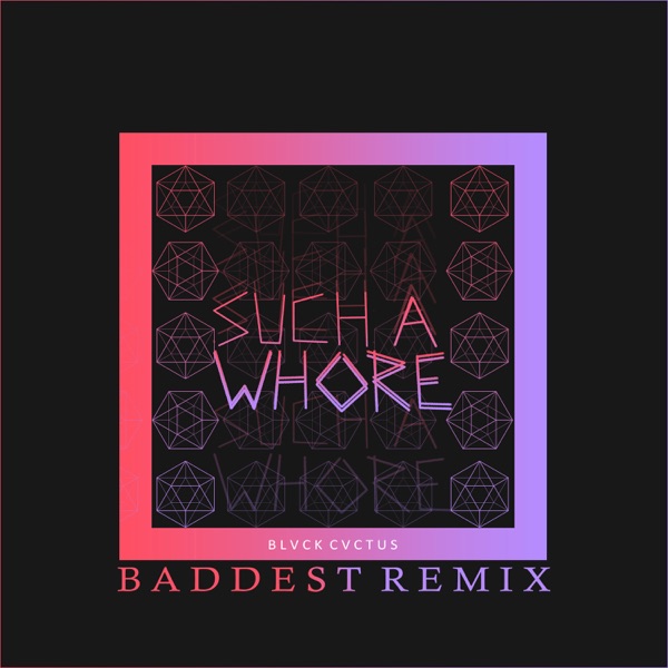 Such a Whore (Baddest Remix) - Single - Jvla