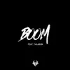 Boom (feat. Talabun) - Single album lyrics, reviews, download
