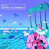 Who Is Donny Flamingo? artwork