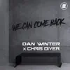 We Can Come Back (Radio Mix) - Single album lyrics, reviews, download