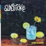 Sunstroke - I Wanna Be Ignored