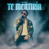 Te Mentiría - Single