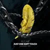 Just One Soft Touch - Single album lyrics, reviews, download