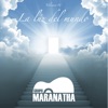 Grupo Maranatha - La Luz del Mundo