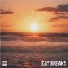 Day Breaks - Single