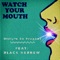 Watch Your Mouth (feat. Black Hebrew) - OldLyfe Da Prophet lyrics