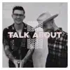 Talk About - Single album lyrics, reviews, download
