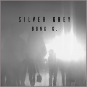 Bong G. - Silver Grey