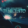 Te Necesito by KHEA, Maria Becerra iTunes Track 1