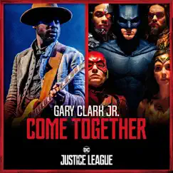 Come Together - Single by Gary Clark Jr. & Junkie XL album reviews, ratings, credits