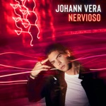 Johann Vera - Nervioso