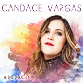 Candace Vargas - Ya No Te Quiero