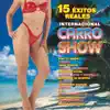 15 Éxitos del Internacional Carro Show album lyrics, reviews, download