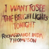 Richard & Linda Thompson - I Want To See The Bright Lights Tonight