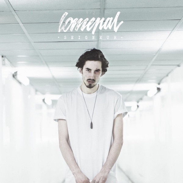 Seigneur - Lomepal