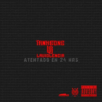 Tankeone Vs. La Violencia: Atentado en 24 Hrs - EP - Tanke One Tankeone Vs. La Violencia: Atentado en 24 Hrs - EP - Tanke One