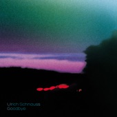 Ulrich Schnauss - Goodbye (2019 remaster)