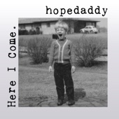 hopedaddy - May We Stay Gold