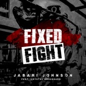 Jabari Johnson - Fixed Fight (feat. Krystal Broussard)