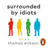 Surrounded by Idiots - Thomas Erikson