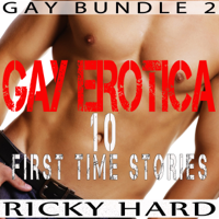Ricky Hard - Gay Erotica - 10 First Time Stories (Gay Bundle, Book 2) (Unabridged) artwork
