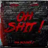 Oh Shit - Single album lyrics, reviews, download