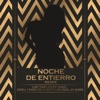 Noche De Entierro (Remix) [feat. Ivy Queen, Jowell & Randy, Arcángel & De La Ghetto] - Single