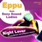 Night Lover (feat. Sexy Sound Ladies) - EPpU lyrics