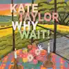 Why Wait! album lyrics, reviews, download