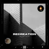 Recreation - Single album lyrics, reviews, download