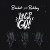 Let's Go - Single (feat. Rudeboy) - Single album lyrics, reviews, download