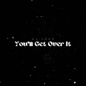 You'll Get Over It artwork