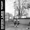 Stream & download Down Like That (Feat. Koryn Hawthorne) - Single