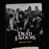 Dead Favours - Move On